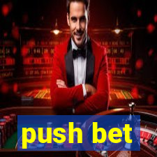 push bet